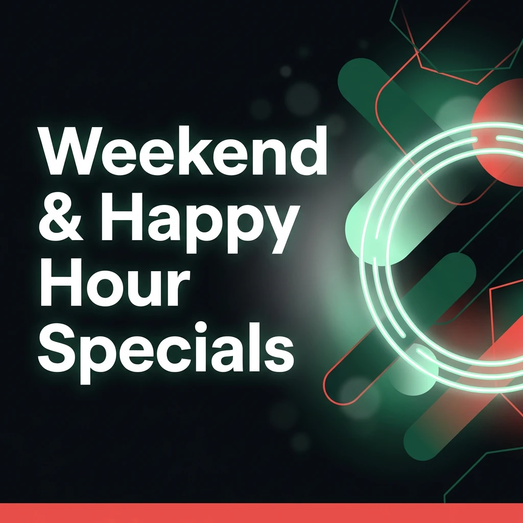 Weekend & Happy Hour Specials